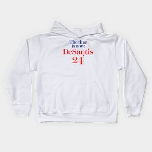 The Time is Now DeSantis 2024 Supporter Kids Hoodie